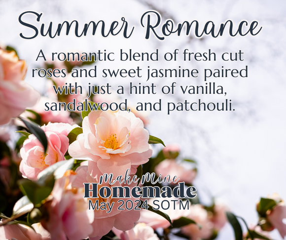 Summer Romance -- Scent of the Month: May 2024