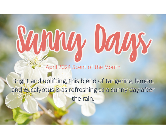 Sunny Days -- Scent of the Month: April 2024